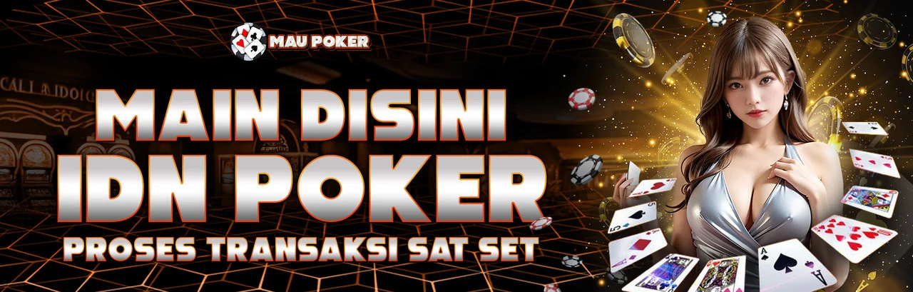 MAUPOKER: IDN POKER - DAFTAR IDN POKER - DAFTAR POKER ONLINE TERBARU